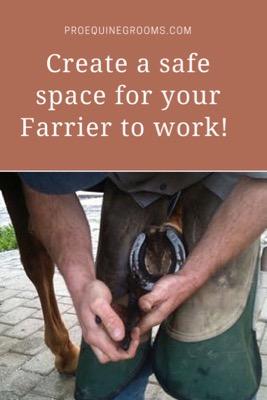 create a safe place for your farrier to work