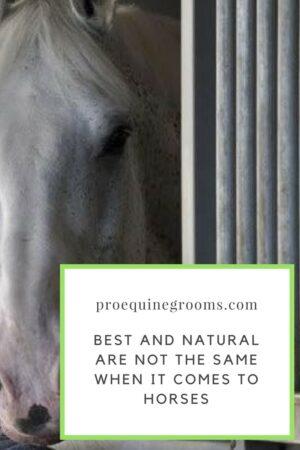 best and natural are not the same for horses